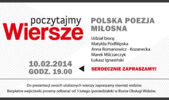 Kolejne spotkanie z cyklu POCZYTAJMY WIERSZE – polska poezja miłosna (10.02., godz. 19.00, Scena na Zapleczu)