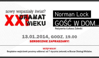 CZYTANIE DRAMATU – Norman Lock „Gość w dom…” (13 stycznia, godz. 19.00, Scena na Zapleczu) 12-01-2014