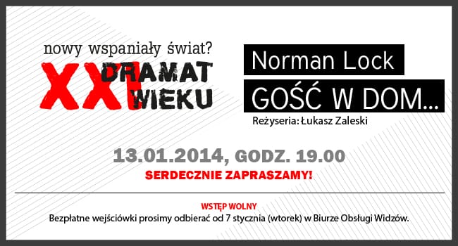 CZYTANIE DRAMATU – Norman Lock „Gość w dom…” (13 stycznia, godz. 19.00, Scena na Zapleczu) 12-01-2014
