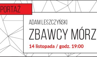 CZYTANIE. REPORTAŻ // Zbawcy mórz
