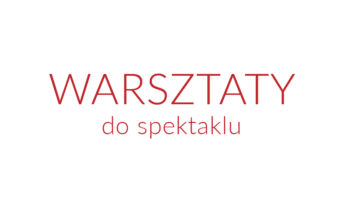 Warsztaty „Między Hamletem a Chórem Duchów”