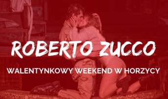 Walentynkowy weekend z „Roberto Zucco” | Bilety za 1 zł + pożegnanie tytułu!