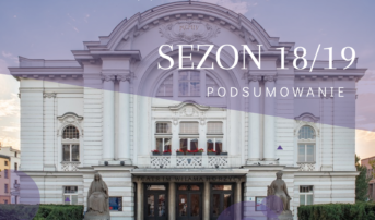 PODSUMOWANIE SEZONU TEATRALNEGO 2018-2019. DZIĘKUJEMY!