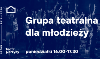 Nabór do stałej grupy teatralnej w Teatrze Horzycy