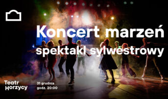 Spektakl sylwestrowy – „Koncert marzeń”