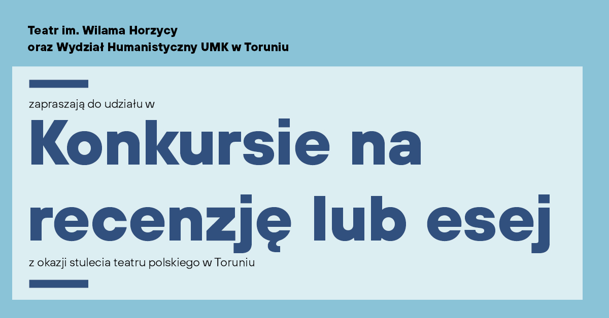 Stulecie teatru polskiego w Toruniu: konkurs na recenzję teatralną lub esej o teatrze
