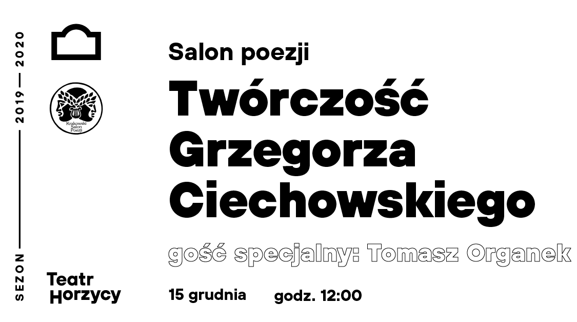 Salon Poezji Grzegorza Ciechowskiego | gość specjalny: Tomasz Organek