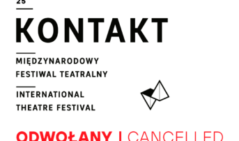 25. Międzynarodowy Festiwal Teatralny KONTAKT 2020 odwołany