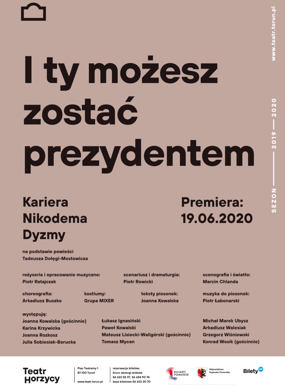 Afisz spektaklu „Kariera Nikodema Dyzmy” Afisz ma jasnobrązowe tło z dużym czarnym napisem „I ty możesz zostać prezydentem” u góry. Poniżej znajduje się tytuł spektaklu „Kariera Nikodema Dyzmy” oraz informacja o premierze – 19 czerwca 2020 roku. W dolnej części umieszczono nazwiska twórców, w tym reżysera Piotra Ratajczaka, scenografa Piotra Krótkiego, choreografa Arkadiusza Buszki i autorów muzyki do piosenek. Na samym dole znajdują się nazwiska aktorów oraz logotypy Teatru im. Wilama Horzycy i partnerów spektaklu.