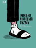 Plakat spektaklu „Kariera Nikodema Dyzmy” Plakat przedstawia rysunkową ilustrację dolnej części nogi ubraną w czarne szerokie spodnie, różową skarpetkę i biały skarpetkowy but wsunięty w czarny klapek. Tło plakatu jest turkusowe. Po prawej stronie znajduje się czarny tytuł spektaklu „Kariera Nikodema Dyzmy”, a pod nim informacja, że spektakl powstał na podstawie powieści Tadeusza Dołęgi-Mostowicza. W górnej części umieszczono datę premiery i nazwisko reżysera, Piotra Ratajczaka.