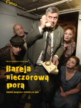 Plakat spektaklu: Bareja wieczorową porą