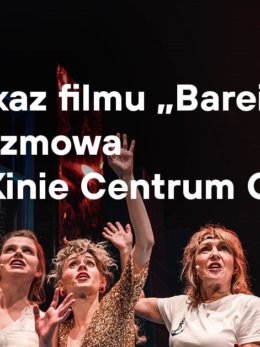 Pokaz filmu „Bareizm” i rozmowa w Kinie Centrum CSW