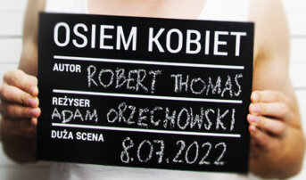 8 lipca premiera „Ośmiu kobiet” i Gala Wilamów 2019