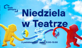 Niedziela w Teatrze | uwolnij wyobraźnię