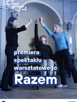 Premiera spektaklu warsztatowego „Razem”