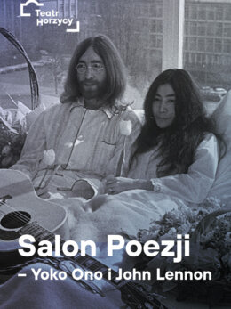 <strong>Salon Poezji – Yoko Ono i John Lennon</strong>