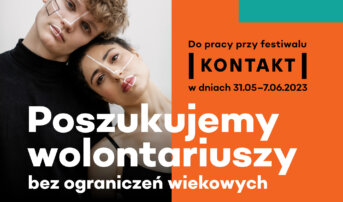 Poszukujemy wolontariuszy na 27. Międzynarodowy Festiwal Teatralny KONTAKT