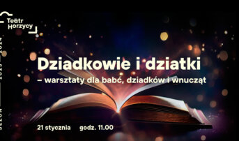 Dziadkowie i dziatki – warsztaty dla babć, dziadków i wnucząt (5+)