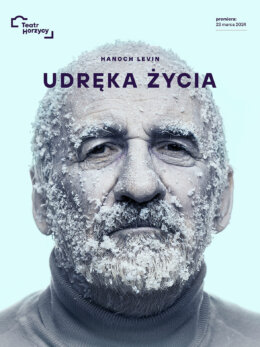 Plakat spektaklu: Udręka życia