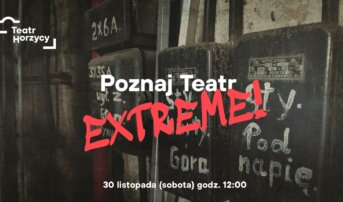 Poznaj Teatr EXTREME! [sold out]