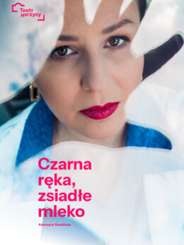 Plakat spektaklu: Czarna ręka, zsiadłe mleko