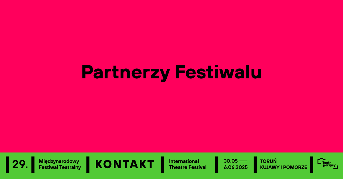 Partnerzy festiwalu | 29. MFT Kontakt