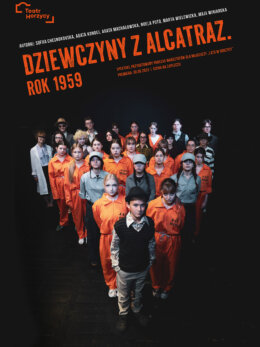 Plakat spektaklu: Dziewczyny z Alcatraz. Rok 1959