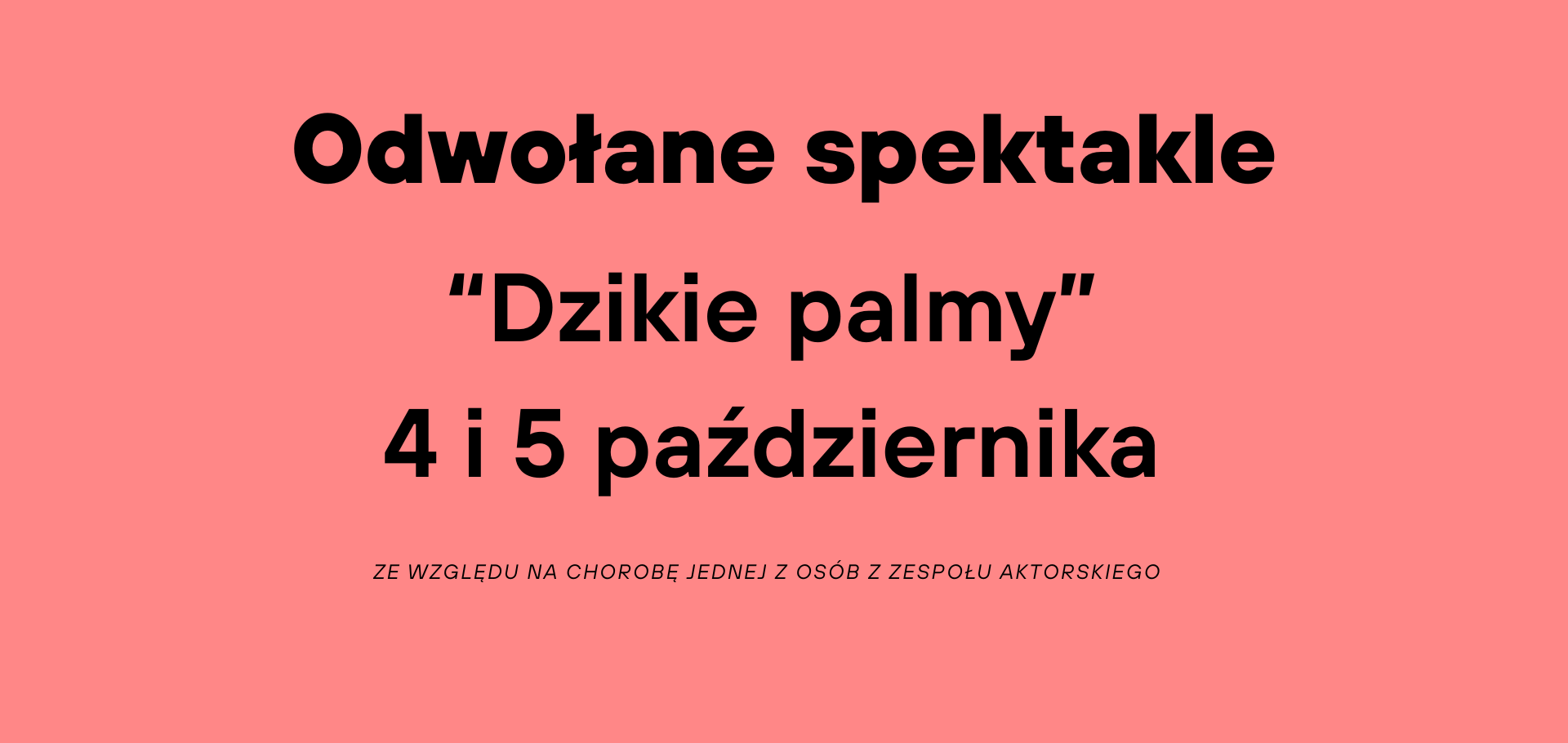 „Dzikie palmy – spektakle odwołane