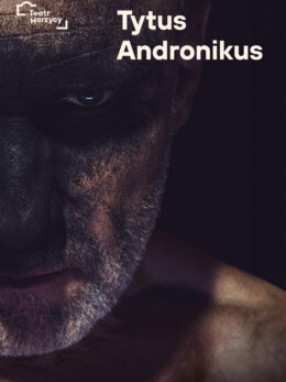 Plakat spektaklu: Tytus Andronikus